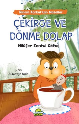 Ninem Korkut’tan Hikâyeler - Çekirge Ve Dönme Dolap