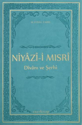 Niyazi-i Mısri Divanı ve Şerhi (Termo Deri Ciltli)