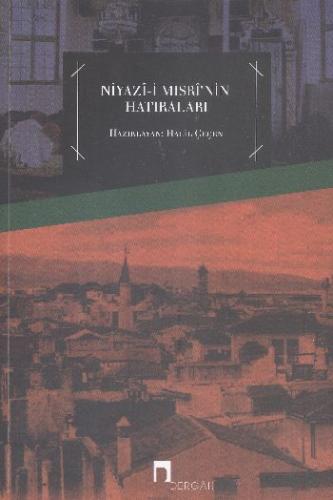 Niyazı-i Mısri'nin Hatıraları