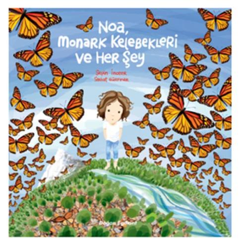 Noa Monark Kelebekleri ve Her Şey