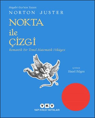 Nokta İle Çizgi - Romantik Bir Temel Matematik Hikayesi