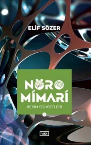 Nöromimari 2 – Beyin Sohbetleri