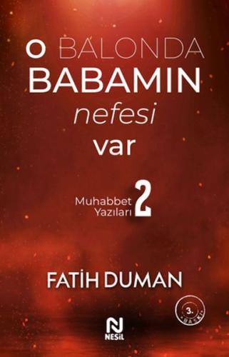 O Balonda Babamın Nefesi Var - Muhabbet Yazıları 2