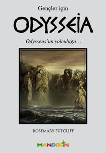 Odysseia (Gençler İçin) Odysseus'un Yolculuğu