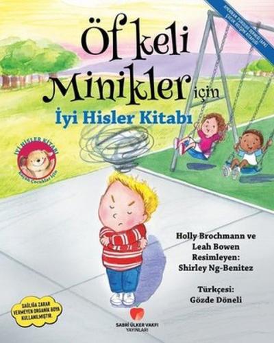 Öfkeli Minikler İçin İyi Hisler Kitabı