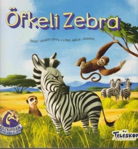 Öfkeli Zebra - Bozkırdan Arkadaşlar