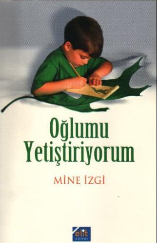 Oğlumu Yetiştiriyorum