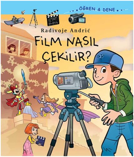 Öğren-Dene Serisi - Film Nasıl Çekilir?