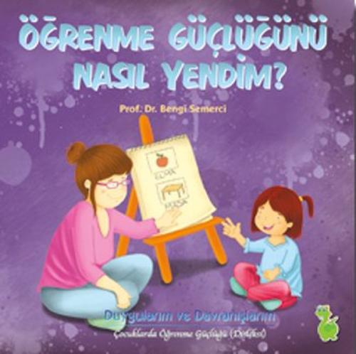 Öğrenme Güçlüğünü Nasıl Yendim?