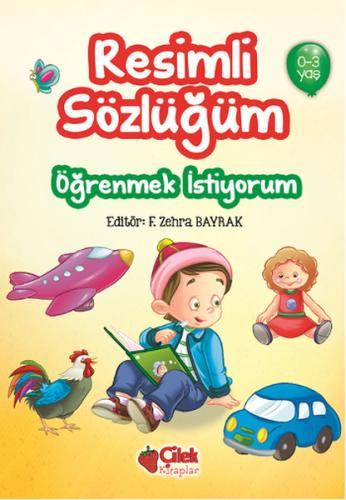 Öğrenmek İstiyorum / Resimli Sözlüğüm (0-3 Yaş)