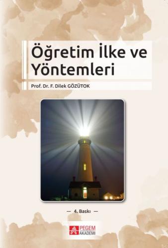 Öğretim İlke ve Yöntemleri (F. Dilek Gözütok)