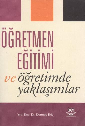 Öğretmen Eğitimi ve Öğretimde Yaklaşımlar