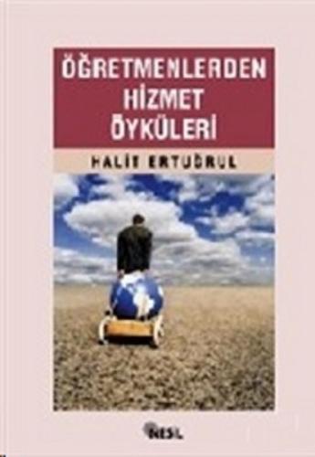 Öğretmenlerden Hizmet Öyküleri