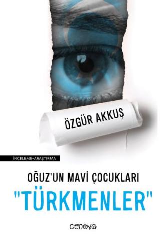 Oğuz’un Mavi Çocukları "Türkmenler"