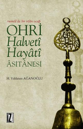 Ohri Halveti - Hayati Asitanesi