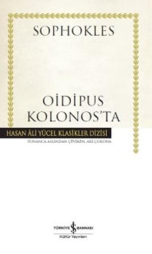 Oidipus Kolonos'ta - Hasan Ali Yücel Klasikleri (Ciltli)