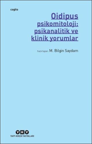 Oidipus – Psikomitoloji: Psikanalitik ve Klinik Yorumlar