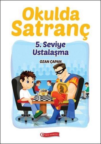 Okulda Satranç 5. Seviye - Ustalaşma