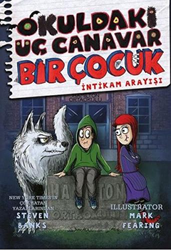 Okuldaki Üç Canavar Bir Çocuk: İntikam Arayışı