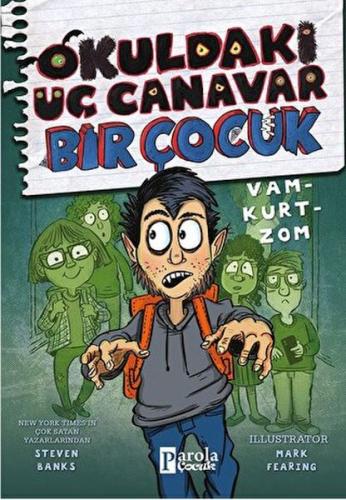 Okuldaki Üç Canavar Bir Çocuk: Vam – Kurt – Zom