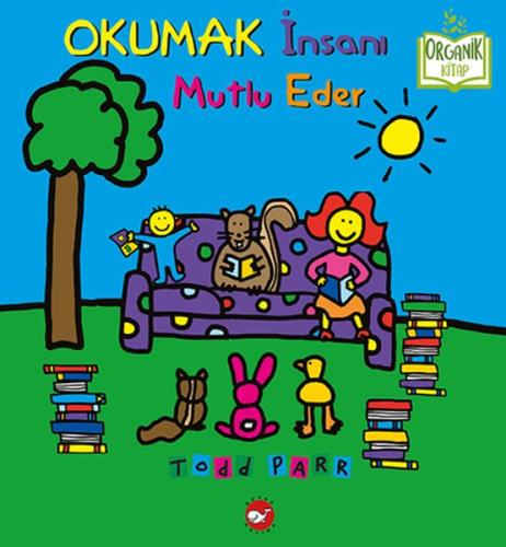 Okumak İnsanı Mutlu Eder - Organik Kitaplar