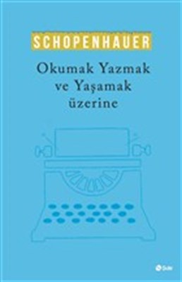 Okumak Yazmak ve Yaşamak Üzerine