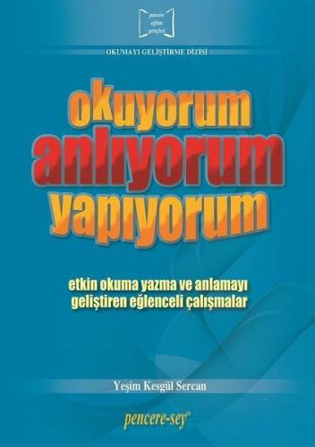 Okumayı Geliştirme Dizisi: Okuyorum Anlıyorum Yapıyorum