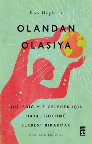 Olandan Olasıya - Düşlediğimiz Gelecek için Hayal Gücünü Serbest Bırak