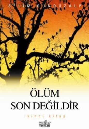 Ölüm Son Değildir 2