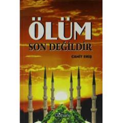 Ölüm Son Değildir