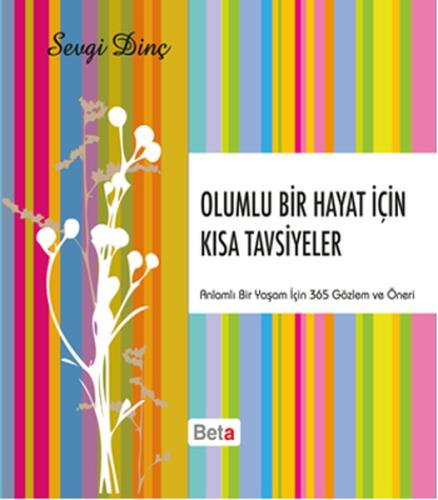 Olumlu Bir Hayat İçin Kısa Tavsiyeler