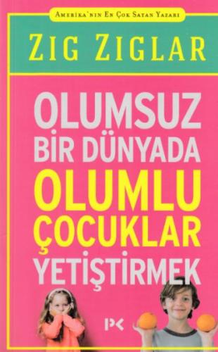 Olumsuz Bir Dünyada Olumlu Çocuklar Yetiştirmek