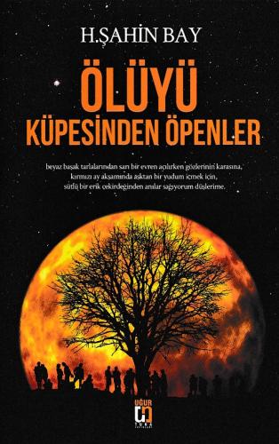 Ölüyü Küpesinden Öpenler