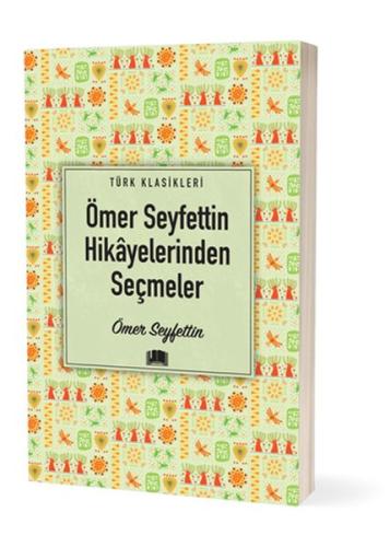 Ömer Seyfettin Hikâyelerinden Seçmeler