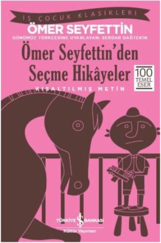 Ömer Seyfettin'den Seçme Hikayeler (Kısaltılmış Metin)