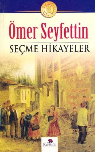 Ömer Seyfettin'den Seçme Hikayeler