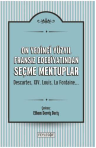 On Yedinci Yüzyıl Fransız Edebiyatından Seçme Mektuplar