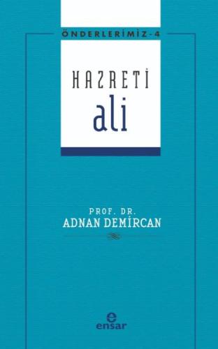 Önderlerimiz 4 - Hazreti Ali