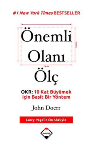 Önemli Olanı Ölç - OKR: 10 Kat Büyümek İçin Basit Bir Yöntem