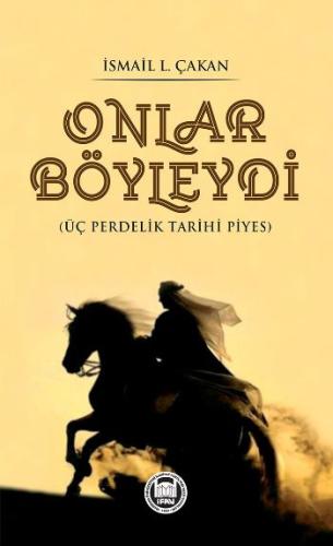 Onlar Böyleydi (Üç Perdelik Piyes)