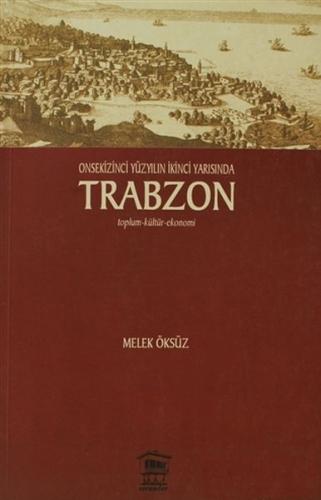 Onsekinci Yüzyılın İkinci Yarısında Trabzon