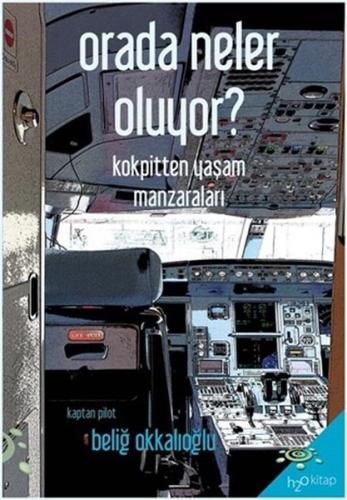 Orada Neler Oluyor? - Kokpitten Yaşam Manzaraları