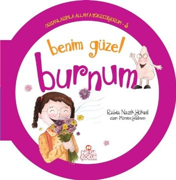 Organlarımla Allaha Şükrediyorum 3 - Benim Güzel Burnum