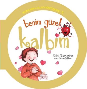 Organlarımla Allaha Şükrediyorum 8 - Benim Güzel Kalbim