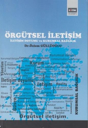 Örgütsel İletişim İletişim Doyumu ve Kurumsal Bağlılık