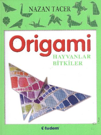 Origami - Hayvanlar Bitkiler