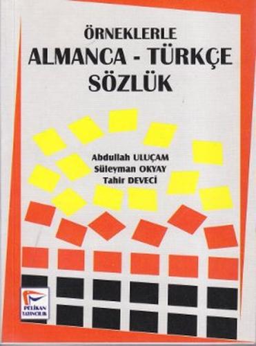 Örneklerle Almanca-Türkçe Sözlük