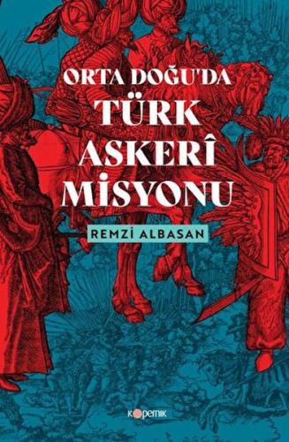 Ortadoğu’da Türk Askeri Misyonu