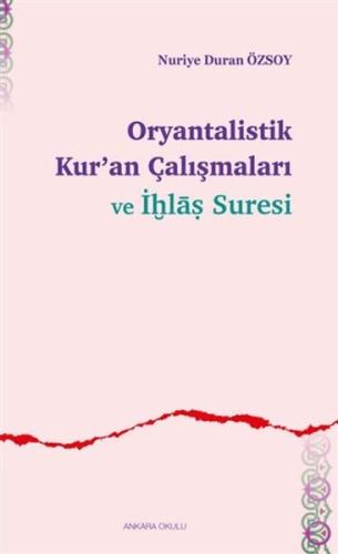 Oryantalistik Kur’an Çalışmaları ve İhlas Suresi