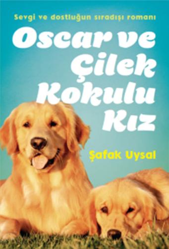 Oscar ve Çilek Kokulu Kız